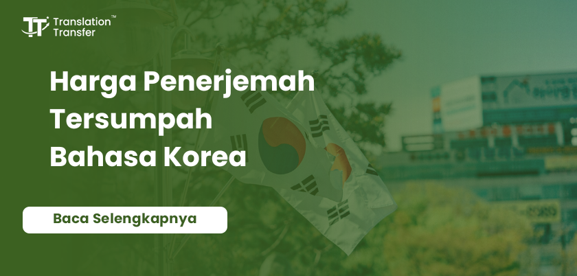 Harga Penerjemah Tersumpah Bahasa Korea