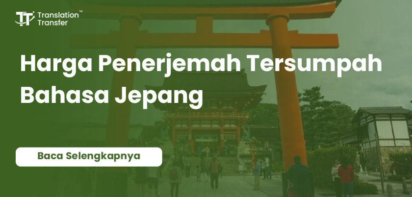 Harga Penerjemah Tersumpah Bahasa Jepang
