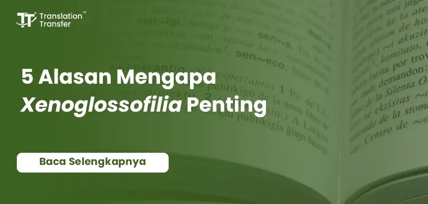 5 Alasan Mengapa Xenoglossofilia Penting