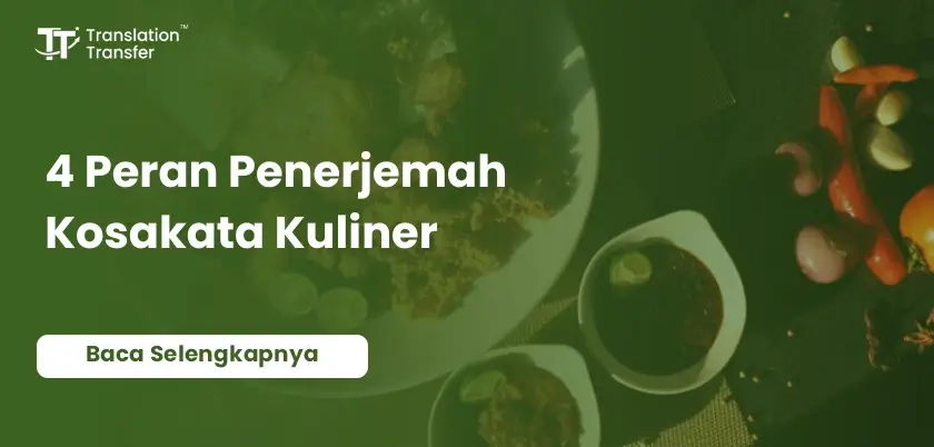 4 Peran Penerjemah Kosakata Kuliner