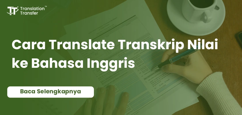 Cara Translate Transkrip Nilai ke Bahasa Inggris