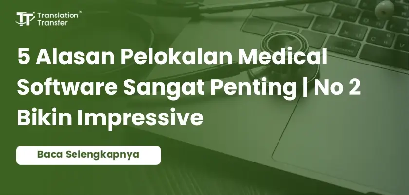 5 alasan pelokalan medical software penting