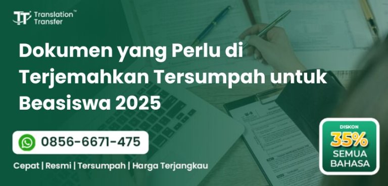 Dokumen yang Perlu di Terjemahkan Tersumpah untuk Beasiswa 2025