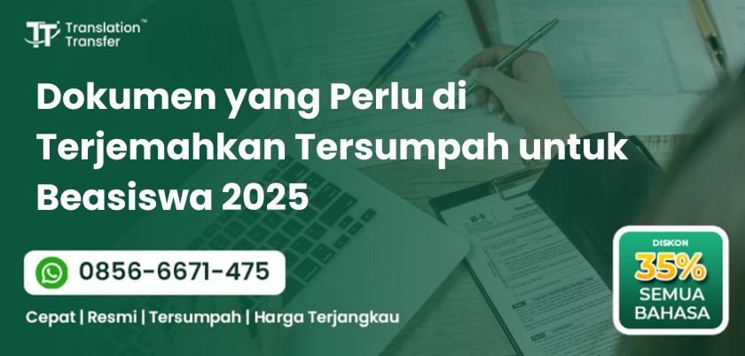 Dokumen yang Perlu di Terjemahkan Tersumpah untuk Beasiswa 2025