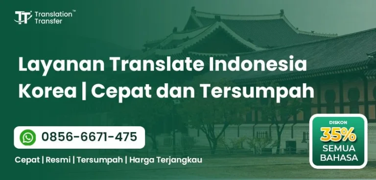 Layanan Translate Indonesia Korea | Cepat dan Tersumpah