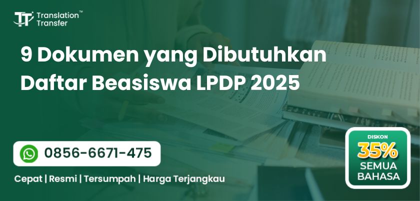 9 Dokumen yang Dibutuhkan Daftar Beasiswa LPDP 2025