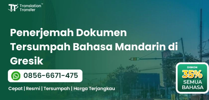 Penerjemah Dokumen Tersumpah Bahasa Mandarin di Gresik