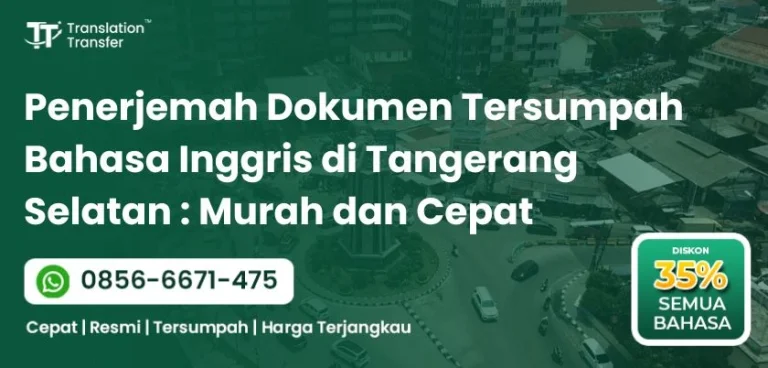 Penerjemah Dokumen Tersumpah Bahasa Inggris di Tangerang Selatan