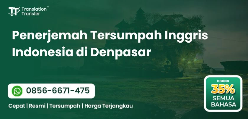 Penerjemah Tersumpah Inggris Indonesia di Denpasar