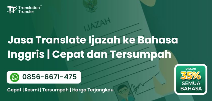 Jasa Translate Ijazah ke Bahasa Inggris Cepat dan Tersumpah