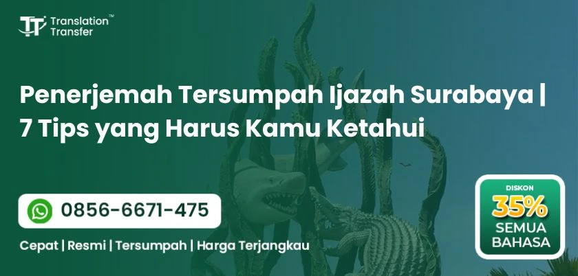Penerjemah Tersumpah Ijazah Surabaya
