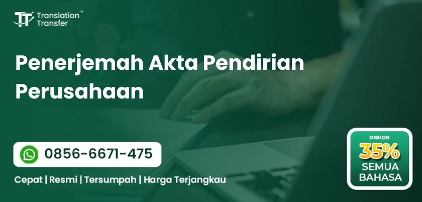 Penerjemah Akta Pendirian Perusahaan