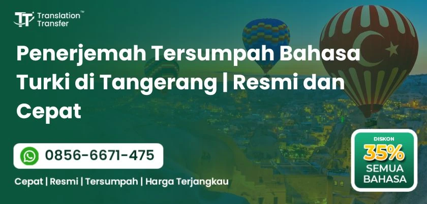 Penerjemah Tersumpah Bahasa Turki di Tangerang | Resmi dan Cepat