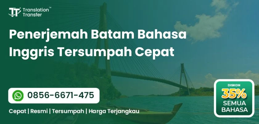 Penerjemah Batam Bahasa Inggris Tersumpah Cepat
