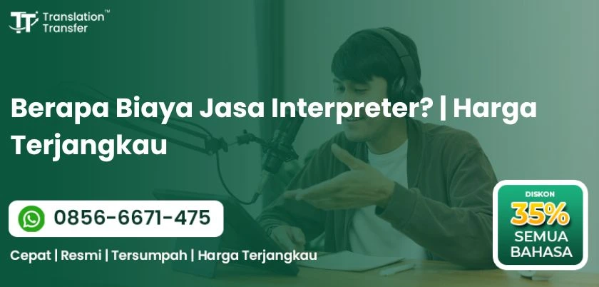 Berapa Biaya Jasa Interpreter? | Harga Terjangkau