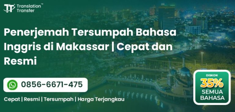 Penerjemah Tersumpah Bahasa Inggris di Makassar | Cepat dan Resmi