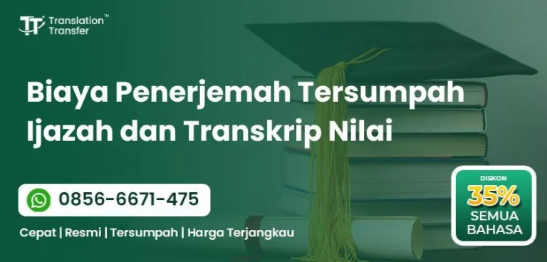 Biaya Penerjemah Tersumpah Ijazah dan Transkrip Nilai
