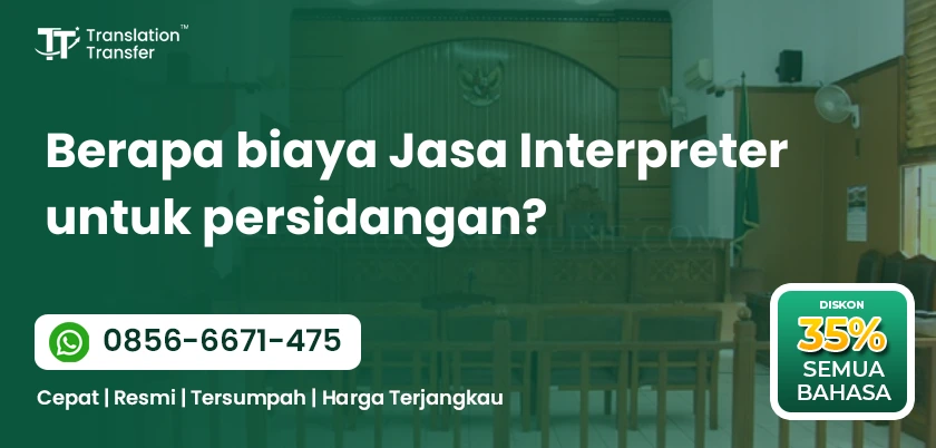 Berapa biaya Jasa Interpreter untuk persidangan?
