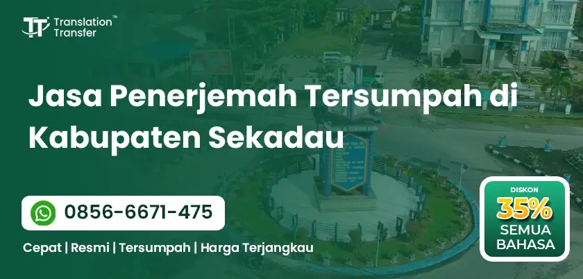 Jasa Penerjemah Tersumpah di Kabupaten Sekadau