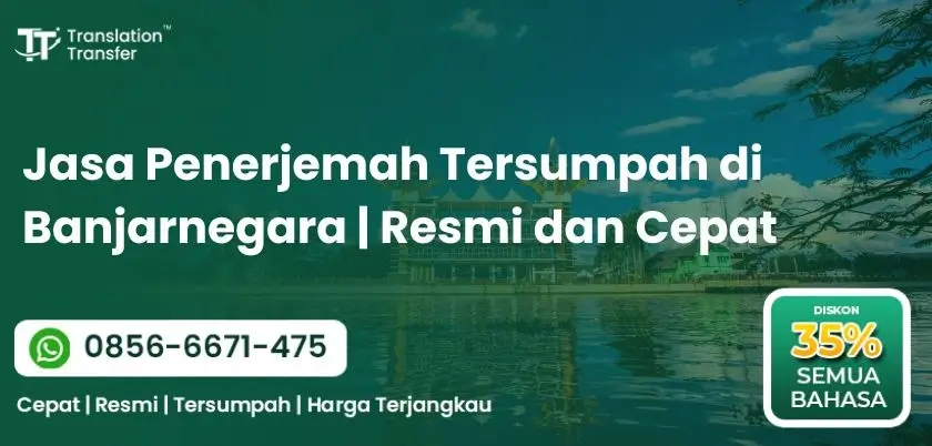 Jasa Penerjemah Tersumpah di Banjarnegara | Resmi dan Cepat