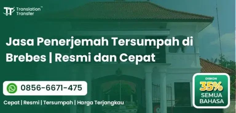 Jasa Penerjemah Tersumpah di Brebes | Resmi dan Cepat