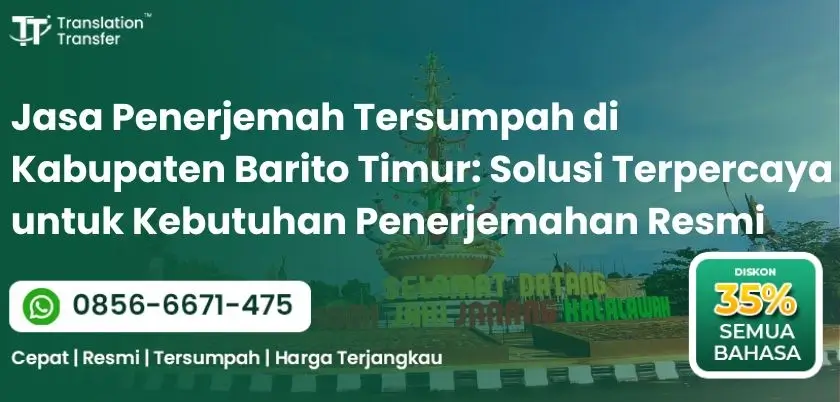 Jasa Penerjemah Tersumpah di Kabupaten Barito Timur