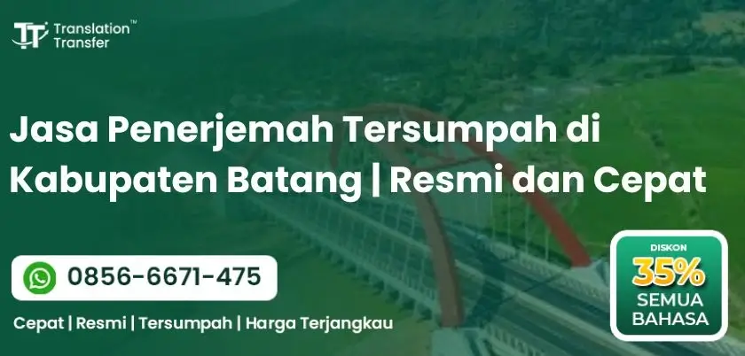 Jasa Penerjemah Tersumpah di Kabupaten Batang Resmi dan Cepat