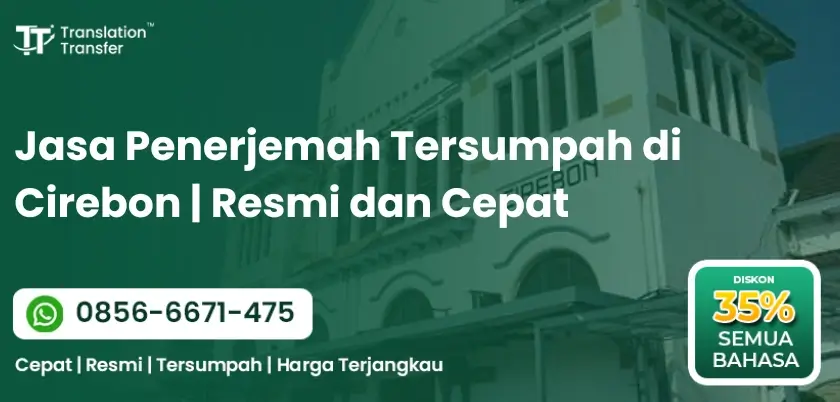Jasa Penerjemah Tersumpah di Cirebon | Resmi dan Cepat