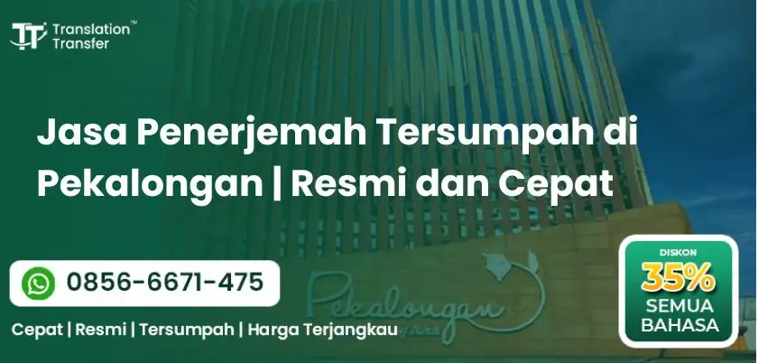 Jasa Penerjemah Tersumpah di Pekalongan | Resmi dan Cepat