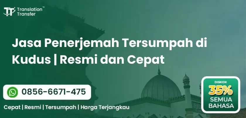 Jasa Penerjemah Tersumpah di Kudus | Resmi dan Cepat