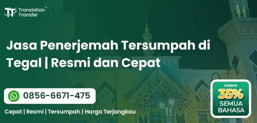 Jasa Penerjemah Tersumpah di Tegal | Resmi dan Cepat