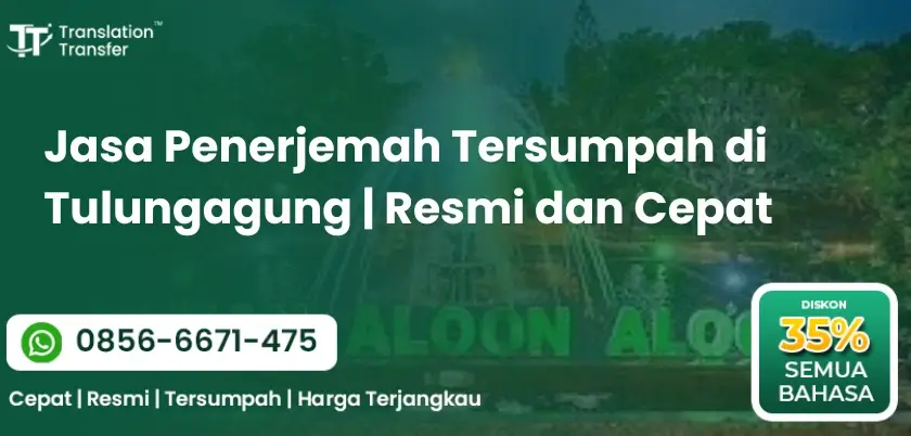 Jasa Penerjemah Tersumpah di Tulungagung | Resmi dan Cepat