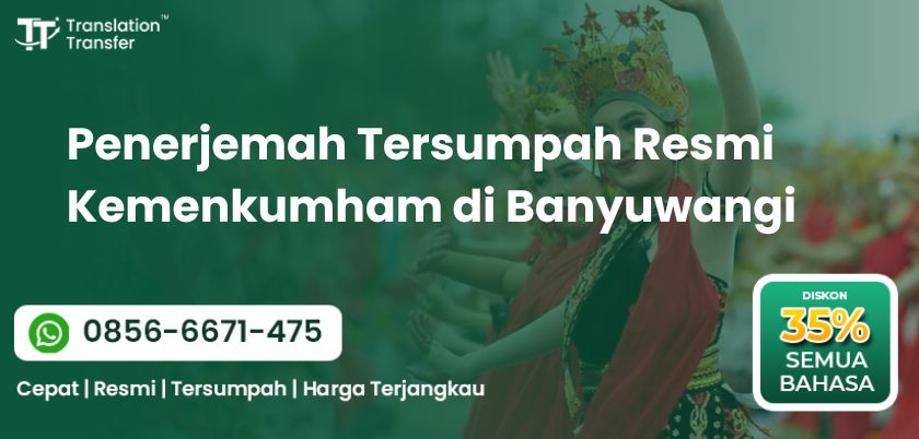 Penerjemah Tersumpah Resmi Kemenkumham di Banyuwangi