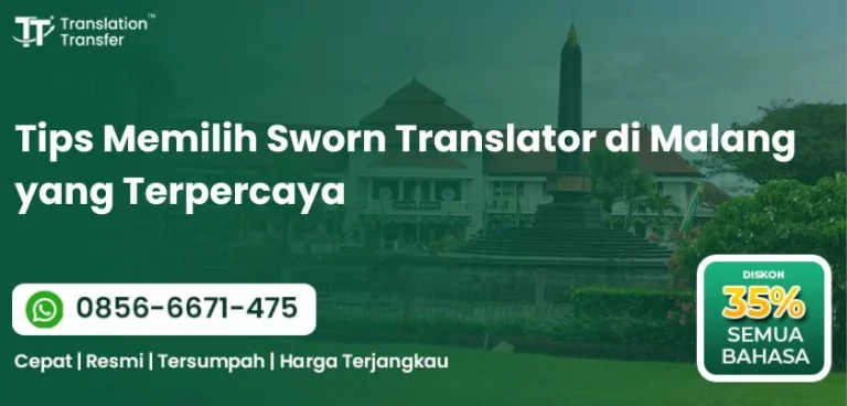 Tips Memilih Sworn Translator di Malang yang Terpercaya