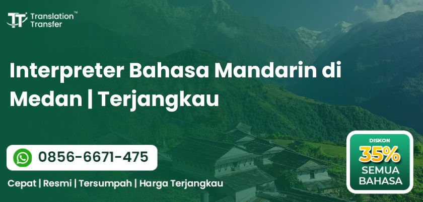 Interpreter Bahasa Mandarin di Medan | Terjangkau