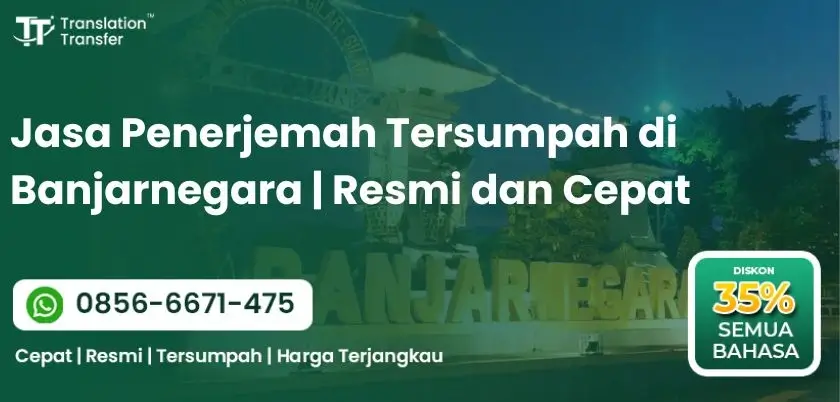 Jasa Penerjemah Tersumpah di Banjarnegara | Resmi dan Cepat