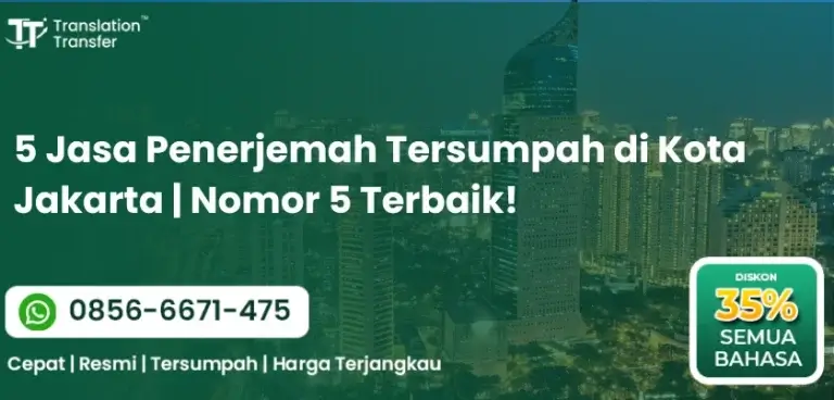 5 Jasa Penerjemah Tersumpah di Kota Jakarta | Nomor 5 Terbaik!