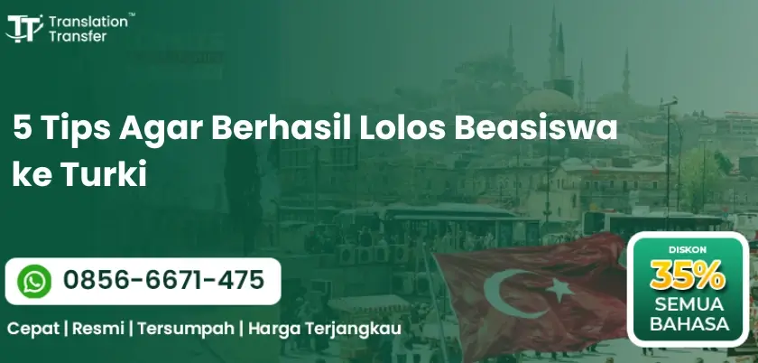 5 Tips Agar Berhasil Lolos Beasiswa ke Turki