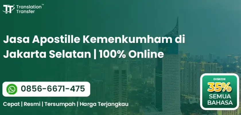 Jasa Apostille Kemenkumham di Jakarta Selatan | 100% Online