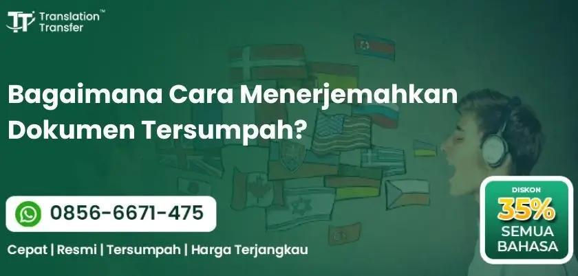 Bagaimana Cara Menerjemahkan Dokumen Tersumpah?