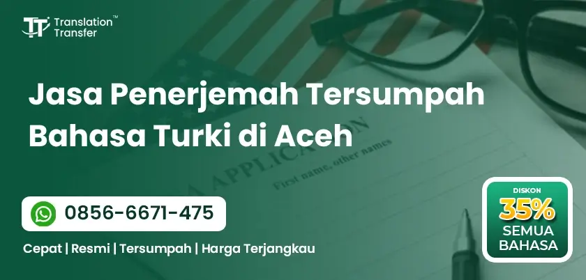 Jasa Penerjemah Tersumpah Bahasa Turki di Aceh