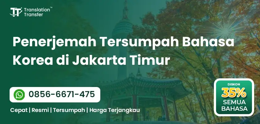 Penerjemah Tersumpah Bahasa Korea di Jakarta Timur