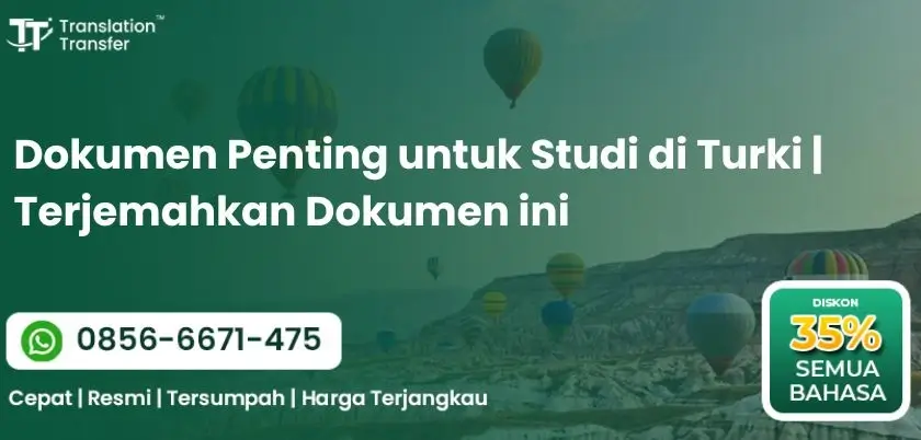 Dokumen Penting untuk Studi di Turki Terjemahkan Dokumen ini