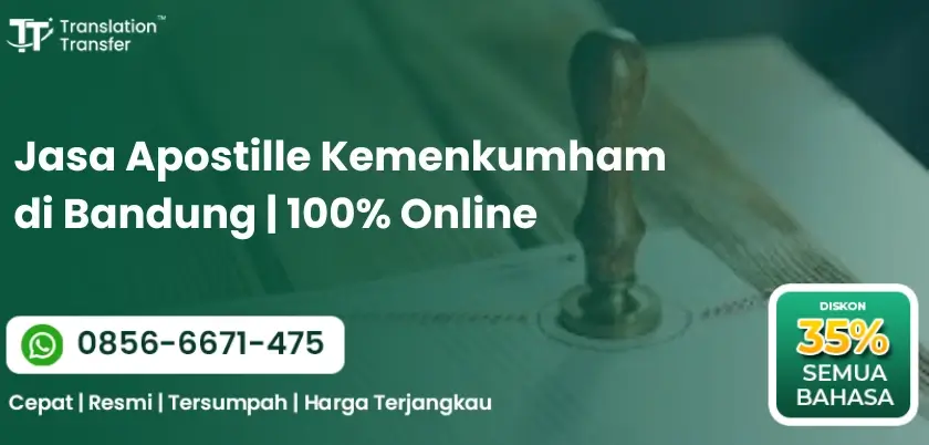 Jasa Apostille Kemenkumham di Bandung | 100% Online