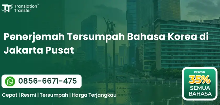 Penerjemah Tersumpah Bahasa Korea di Jakarta Pusat