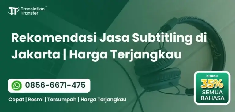 Rekomendasi Jasa Subtitling di Jakarta | Harga Terjangkau