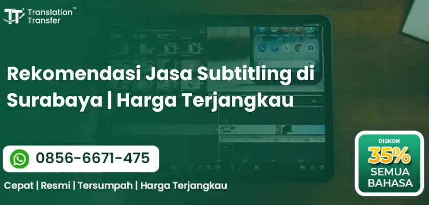 Rekomendasi Jasa Subtitling di Surabaya | Harga Terjangkau
