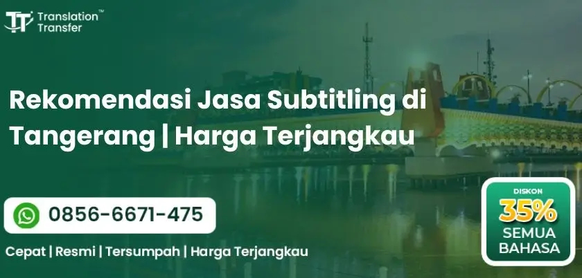 Rekomendasi Jasa Subtitling di Tangerang | Harga Terjangkau