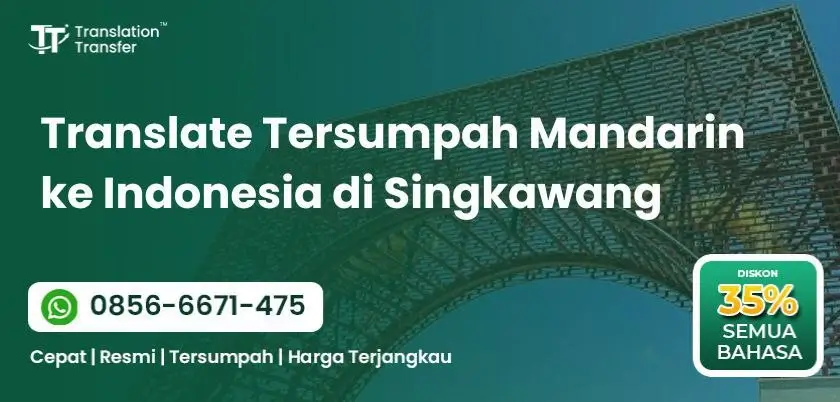 Translate Tersumpah Mandarin ke Indonesia di Singkawang