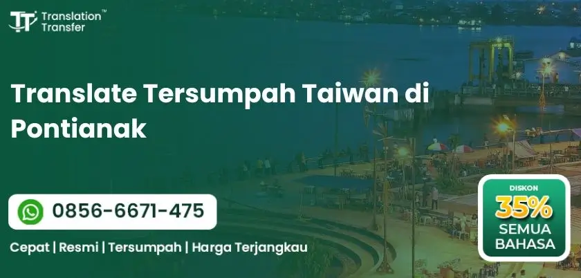 Translate Tersumpah Taiwan di Pontianak